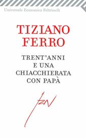 Trent'anni e una chiacchierata con papà