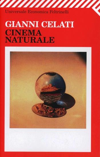 Cinema naturale - Gianni Celati - Libro Feltrinelli 2012, Universale economica | Libraccio.it