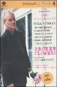 Broken Flowers. DVD. Con libro - Jim Jarmusch - Libro Feltrinelli 2006, Le Nuvole | Libraccio.it