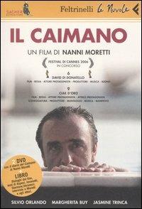 Il Caimano. DVD. Con libro - Nanni Moretti - Libro Feltrinelli 2006, Le Nuvole | Libraccio.it