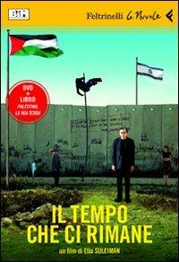 Il tempo che ci rimane. DVD. Con libro - Elia Suleiman - Libro Feltrinelli 2010, Le Nuvole | Libraccio.it