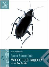 Hanno tutti ragione letto da Toni Servillo. Audiolibro. CD Audio formato MP3 - Paolo Sorrentino - Libro Feltrinelli 2010, Emons/Feltrinelli | Libraccio.it