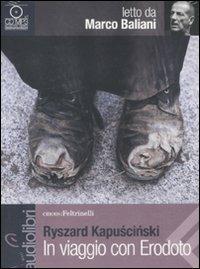 In viaggio con Erodoto letto da Marco Baliani. Audiolibro. CD Audio formato MP3 - Ryszard Kapuscinski - Libro Feltrinelli 2011, Emons/Feltrinelli | Libraccio.it