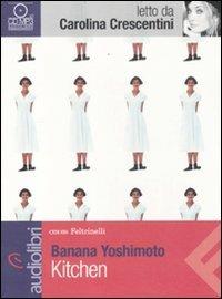 Kitchen letto da Carolina Crescentini. Audiolibro. CD Audio formato MP3 - Banana Yoshimoto - Libro Feltrinelli 2011, Emons/Feltrinelli | Libraccio.it