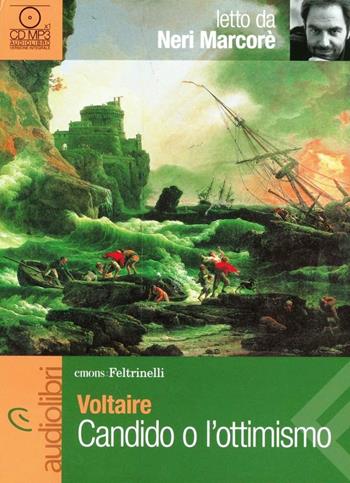 Candido o l'ottimismo letto da Neri Marcorè. Audiolibro. CD Audio formato MP3 - Voltaire - Libro Feltrinelli 2012, Emons/Feltrinelli | Libraccio.it