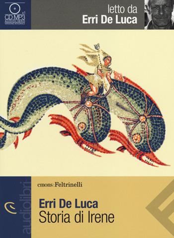 Storia di Irene letto da Erri de Luca. Audiolibro. CD Audio formato MP3 - Erri De Luca - Libro Feltrinelli 2014, Emons/Feltrinelli | Libraccio.it