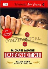 Fahrenheit 9/11. DVD - Michael Moore - Libro Feltrinelli 2005, Real cinema | Libraccio.it