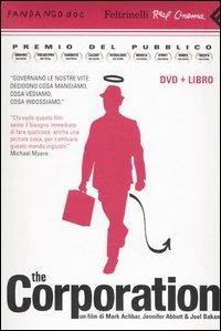 The corporation. DVD. Con libro - Jennifer Abbott, Marc Achbar, Joel Bakan - Libro Feltrinelli 2007, Real cinema | Libraccio.it