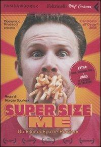 Super size me. DVD. Con libro - Morgan Spurlock - Libro Feltrinelli 2005, Real cinema | Libraccio.it