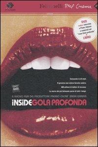 Inside gola profonda. DVD. Con libro  - Libro Feltrinelli 2005, Real cinema | Libraccio.it