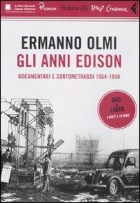 Gli anni Edison. Documentari e cortometraggi (1954-1958). DVD. Con libro - Ermanno Olmi - Libro Feltrinelli 2009, Real cinema | Libraccio.it