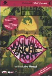 Vogliamo anche le rose. DVD. Con libro - Alina Marazzi - Libro Feltrinelli 2008, Real cinema | Libraccio.it