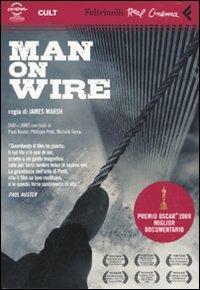 Man on wire. DVD. Con libro - James Marsh - Libro Feltrinelli 2009, Real cinema | Libraccio.it