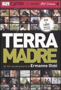 Terra madre. DVD. Con libro - Ermanno Olmi - Libro Feltrinelli 2009, Real cinema | Libraccio.it