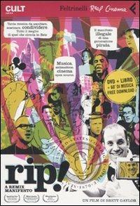 Rip! A remix manifesto. DVD. Con libro - Brett Gaylor - Libro Feltrinelli 2009, Real cinema | Libraccio.it
