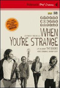 When you're strange. A film about The Doors. DVD. Con libro - Tom DiCillo - Libro Feltrinelli 2011, Real cinema | Libraccio.it