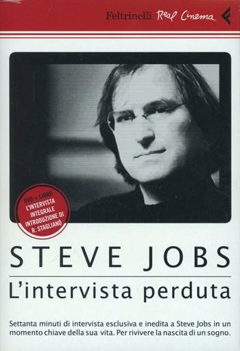Steve Jobs. L'intervista perduta. DVD. Con libro - Paul Sen - Libro Feltrinelli 2012, Real cinema | Libraccio.it