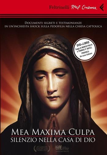 Mea maxima culpa: silenzio nella casa di Dio. DVD. Con libro - Alex Gibney - Libro Feltrinelli 2013, Real cinema | Libraccio.it
