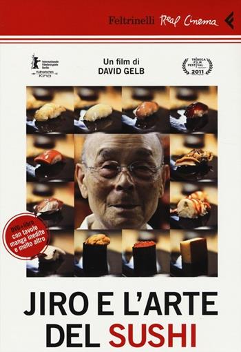 Jiro e l'arte del sushi. DVD. Con libro - David Gelb - Libro Feltrinelli 2013, Real cinema | Libraccio.it
