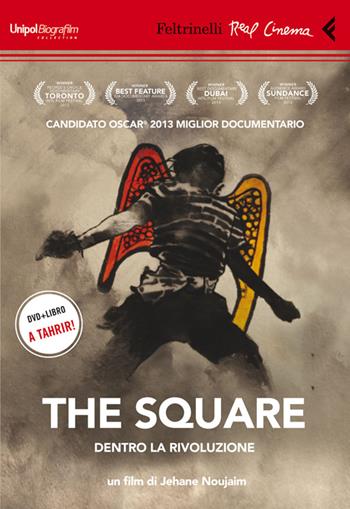 The Square. Dentro la rivoluzione. DVD. Con libro - Jehane Noujaim - Libro Feltrinelli 2014, Real cinema | Libraccio.it