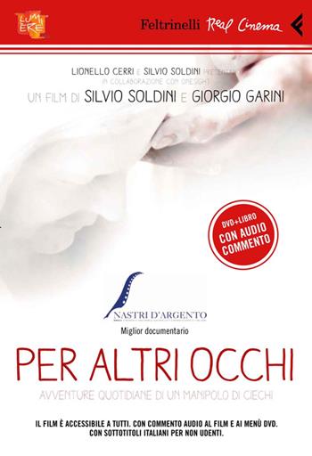 Per altri occhi. DVD. Con libro - Silvio Soldini, Giorgio Garini - Libro Feltrinelli 2014, Real cinema | Libraccio.it
