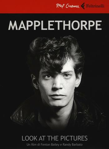 Mapplethorpe. Look at the pictures. DVD. Con libro - Fenton Bailey, Randy Barbato - Libro Feltrinelli 2016, Real cinema | Libraccio.it