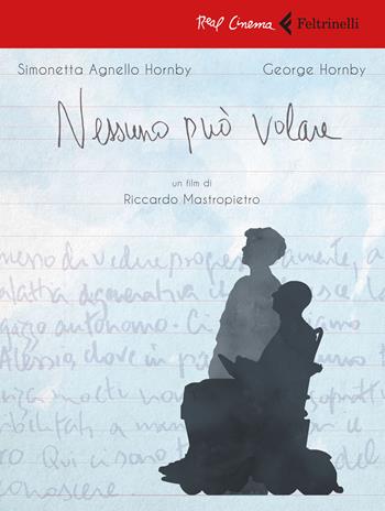 Nessuno può volare. DVD. Con Libro - Riccardo Mastropietro - Libro Feltrinelli 2018, Real cinema | Libraccio.it
