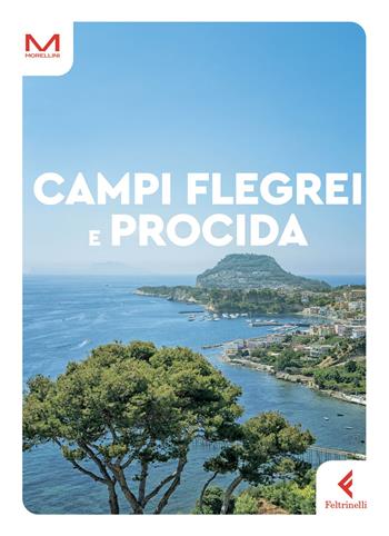 Campi Flegrei e Procida - Rita Covello - Libro Feltrinelli 2023, Morellini | Libraccio.it