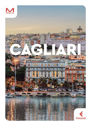 Cagliari - Claudia Rabellino Becce - Libro Feltrinelli 2024, Morellini | Libraccio.it