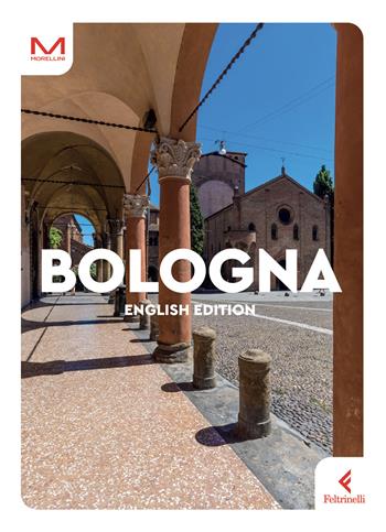 Bologna. Ediz. inglese - Giorgia Zabbini - Libro Feltrinelli 2024, Morellini | Libraccio.it