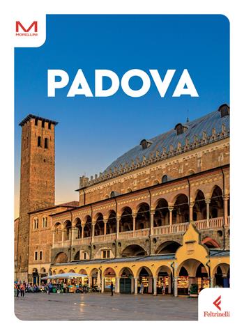 Padova - Daniela Rossi - Libro Feltrinelli 2024, Morellini | Libraccio.it