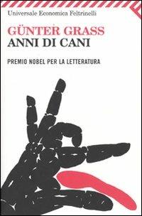 Anni di cani - Günter Grass - Libro Feltrinelli 2000, Universale economica | Libraccio.it