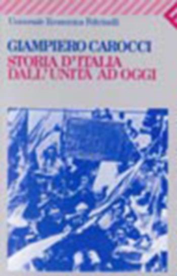 Storia d'Italia dall'Unità ad oggi - Giampiero Carocci - Libro Feltrinelli 1998, Universale economica | Libraccio.it