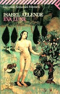 Eva Luna - Isabel Allende - Libro Feltrinelli 2008, Universale economica | Libraccio.it