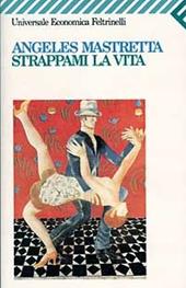 Strappami la vita