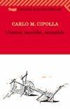 Uomini, tecniche, economie - Carlo M. Cipolla - Libro Feltrinelli 2005, Universale economica | Libraccio.it