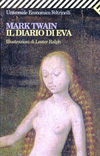 Il diario di Eva - Mark Twain - Libro Feltrinelli 2000, Universale economica | Libraccio.it