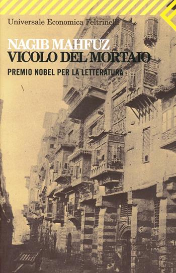 Vicolo del mortaio - Nagib Mahfuz - Libro Feltrinelli 2009, Universale economica | Libraccio.it