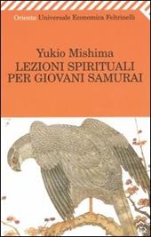 Lezioni spirituali per giovani samurai e altri scritti