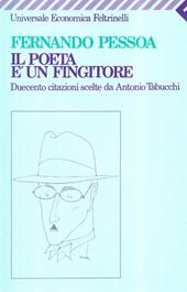 Il poeta è un fingitore. Duecento citazioni scelte da Antonio Tabucchi