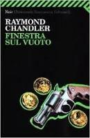 Finestra sul vuoto - Raymond Chandler - Libro Feltrinelli 2007, Universale economica | Libraccio.it