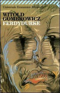 Ferdydurke - Witold Gombrowicz - Libro Feltrinelli 2005, Universale economica | Libraccio.it