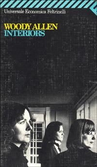 Interiors - Woody Allen - Libro Feltrinelli 1993, Universale economica | Libraccio.it