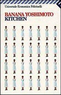 Kitchen - Banana Yoshimoto - Libro Feltrinelli 2008, Universale economica | Libraccio.it