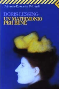 Un matrimonio per bene - Doris Lessing - Libro Feltrinelli 2009, Universale economica | Libraccio.it