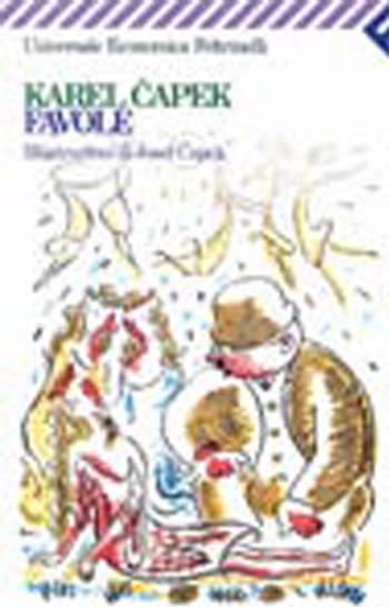 Favole - Karel Capek - Libro Feltrinelli 1994, Universale economica | Libraccio.it