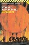 Imperium - Ryszard Kapuscinski - Libro Feltrinelli 2009, Universale economica | Libraccio.it