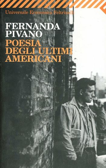Poesia degli ultimi americani. Testo originale a fronte  - Libro Feltrinelli 2007, Universale economica | Libraccio.it