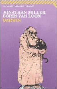 Darwin - Jonathan Miller, Borin Van Loon - Libro Feltrinelli 2009, Universale economica | Libraccio.it