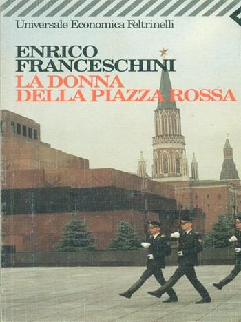 La donna della Piazza Rossa - Enrico Franceschini - Libro Feltrinelli 1997, Universale economica | Libraccio.it